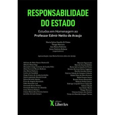 RESPONSABILIDADE DO ESTADO - ESTUDOS EM HOMENAGEM AO PROFESSOR EDMIR NETTO DE ARAUJO