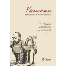 VITORIANOS: CONTRADIÇÕES E DESDOBRAMENTOS