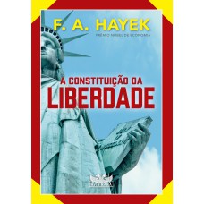 A CONSTITUIÇÃO DA LIBERDADE