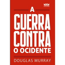 A GUERRA CONTRA O OCIDENTE