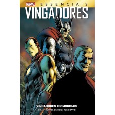 Vingadores primordiais: marvel essenciais