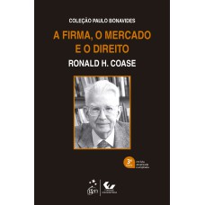 A FIRMA, O MERCADO E O DIREITO - COLEÇÃO PAULO BONAVIDES