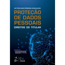 PROTEÇÃO DE DADOS PESSOAIS - DIREITOS DO TITULAR