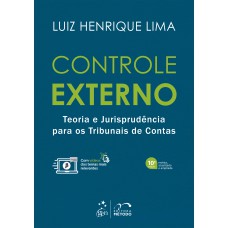 CONTROLE EXTERNO - TEORIA E JURISPRUDÊNCIA PARA OS TRIBUNAIS DE CONTAS