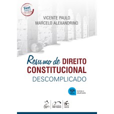 RESUMO DE DIREITO CONSTITUCIONAL DESCOMPLICADO