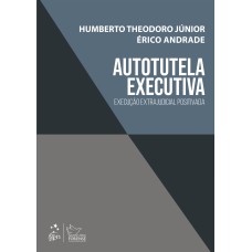 AUTOTUTELA EXECUTIVA: EXECUÇÃO EXTRAJUDICIAL POSITIVADA