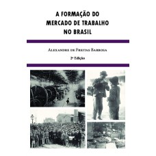 A formação do mercado de trabalho no Brasil