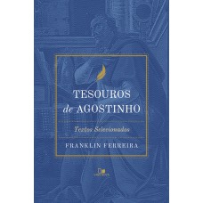 Tesouros de Agostinho: Textos selecionados