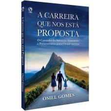 A CARREIRA QUE NOS ESTÁ PROPOSTA (LIVRO DE APOIO ADULTO)