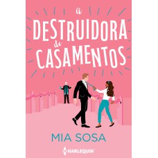 A DESTRUIDORA DE CASAMENTOS