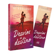 DESVIOS DO DESTINO - ROMANCE INÉDITO DE VI KEELAND