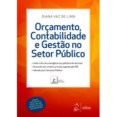 ORÇAMENTO, CONTABILIDADE E GESTÃO NO SETOR PÚBLICO