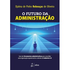 O FUTURO DA ADMINISTRAÇÃO