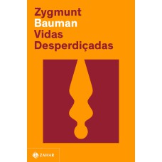 VIDAS DESPERDIÇADAS (NOVA EDIÇÃO)