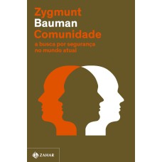 COMUNIDADE (NOVA EDIÇÃO) - A BUSCA POR SEGURANÇA NO MUNDO ATUAL