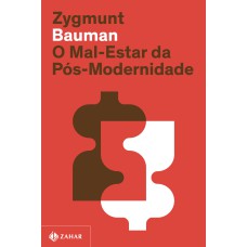 O MAL-ESTAR DA PÓS-MODERNIDADE (NOVA EDIÇÃO)