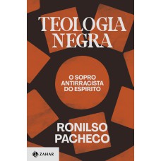 TEOLOGIA NEGRA: O SOPRO ANTIRRACISTA DO ESPÍRITO