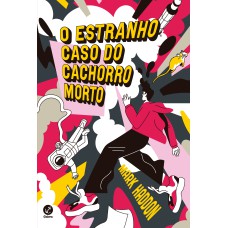 O ESTRANHO CASO DO CACHORRO MORTO