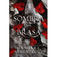 UMA SOMBRA NA BRASA (VOL. 1 CARNE E FOGO)