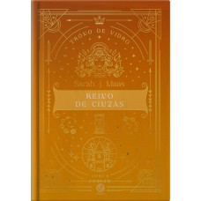 TRONO DE VIDRO: REINO DE CINZAS (VOL. 8 EDIÇÃO ESPECIAL)