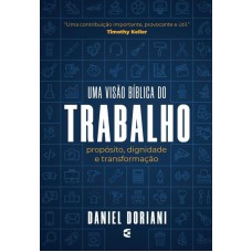 TRABALHO UMA VISÃO BÍBLICA 