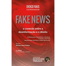 FAKE NEWS - A CONEXÃO ENTRE A DESINFORMAÇÃO E O DIREITO