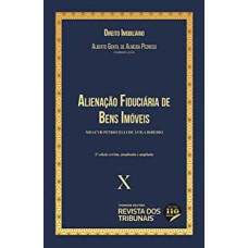 ALIENAÇÃO FIDUCIÁRIA DE BENS IMÓVEIS - VOLUME 10