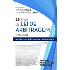 25 ANOS DA LEI DE ARBITRAGEM (1996 - 2021)