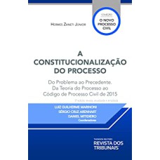 A CONSTITUCIONALIZAÇÃO DO PROCESSO