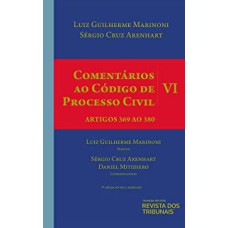 COMENTÁRIOS AO CÓDIGO DE PROCESSO CIVIL - VOLUME 6