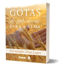 DEVOCIONAL GOTAS DE SABEDORIA PARA A ALMA