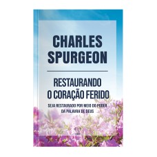 RESTAURANDO O CORAÇÃO FERIDO