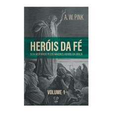 HERÓIS DE FÉ VOLUME 1