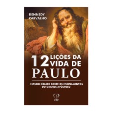 12 LIÇÕES DE VIDA DE PAULO