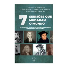 7 SERMÕES QUE MUDARAM O MUNDO