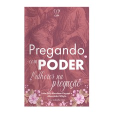 PREGANDO COM PODER: MULHERES NA PREGAÇÃO