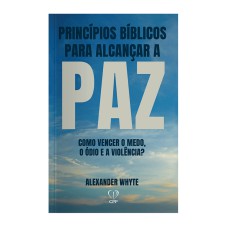 PRINCÍPIOS BÍBLICOS PARA ALCANÇAR A PAZ