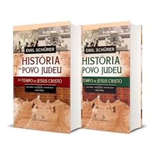 HISTÓRIA DO POVO JUDEU NO TEMPO DE JESUS CRISTO - COLEÇÃO - 2 VOLUMES