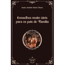 CONSELHOS MUITO ÚTEIS PARA OS PAIS DE FAMÍLIA