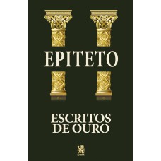 ESCRITOS DE OURO - EPICTETO