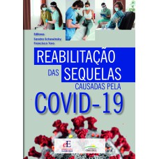 REABILITAÇÃO DAS SEQUELAS CAUSADAS PELA COVID-19