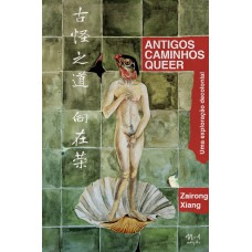 ANTIGOS CAMINHOS QUEER: UMA EXPLORAÇÃO DECOLONIAL