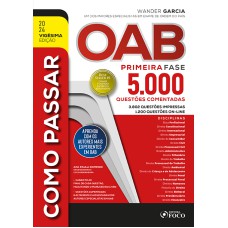 COMO PASSAR NA OAB - 1ª FASE - 5.000 QUESTÕES COMENTADAS - 20 ª ED - 2024