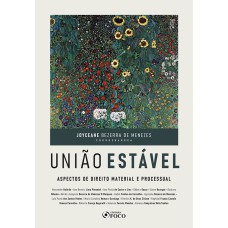 UNIÃO ESTÁVEL - ASPECTOS DE DIREITO MATERIAL E PROCESSUAL - 1ª ED - 2024