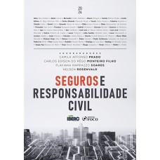 SEGUROS E RESPONSABILIDADE CIVIL - 1ª ED - 2024