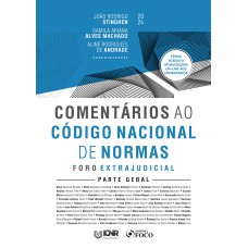 COMENTÁRIOS AO CÓDIGO NACIONAL DE NORMAS - FORO EXTRAJUDICIAL - PARTE GERAL - 1ª ED - 2024