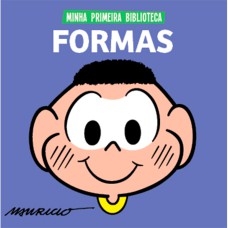 TURMA DA MÔNICA COLEÇÃO MINHA PRIMEIRA BIBLIOTECA - FORMAS