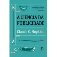 A CIÊNCIA DA PUBLICIDADE