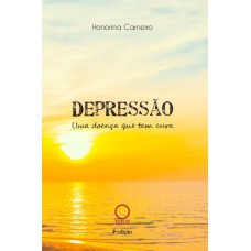 DEPRESSÃO - UMA DOENÇA QUE TEM CURA