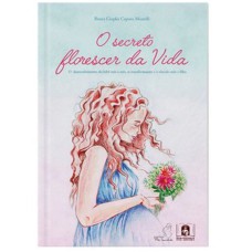 O SECRETO FLORESCER DA VIDA